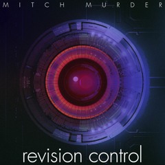 Mitch Murder - Revision Control