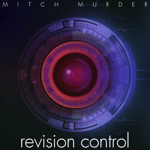 Mitch Murder - Revision Control