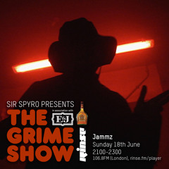 The Grime Show w/ Sir Spyro, Jammz, Jack Dat & Friends - 18th June 2016