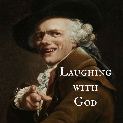 Laughing with God