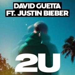 David Guetta Ft Justin Bieber - 2U (Dj Adword Remix)