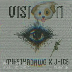 Vision ft. J-Ice (Prod. Guhrubeats)