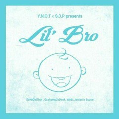Lil bro - YNot ft SOP