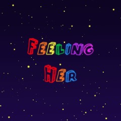 Feeling Her - Recess Radio