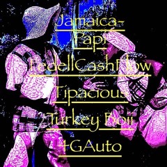 JAMAICA (Freestyle Cypher) ft. Papi, FedellCashFlow, Tipacious, Turkey Boii, 4GAuto