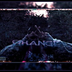 Change (Prod. By King Yosef)