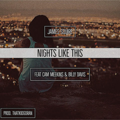 Nights Like This (feat Cam Meekins & Billy Davis)