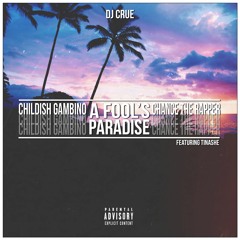Childish Gambino & Chance the Rapper - A Fool's Paradise (feat. Tinashe)
