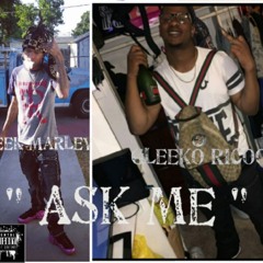 "ASK ME" Marley x Gleeko