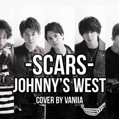 Johnny's WEST~ SCARS~ Cover by Vaniia