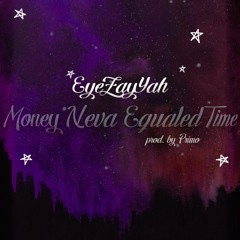 Money Neva Equaled Time (prod. by Primo)