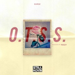 Euroz - O.T.S.S (Prod by Reezy)