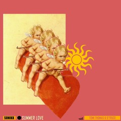 Summer Love - SONIKK feat Tomi Thomas & D-truce
