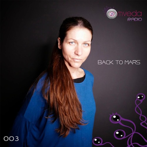 Omveda Radio 003 - Back to Mars - V.A Beyond The Red Planet Mix