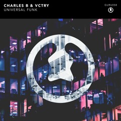 Charles B & VCTRY - Universal Funk [Radio Edit]