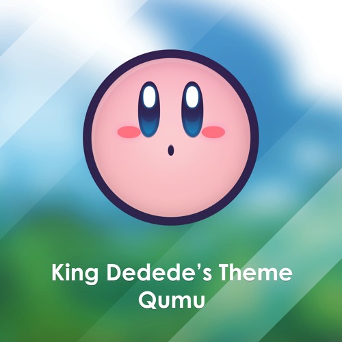 King Dedede's Theme [Remix]