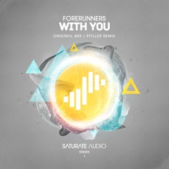 Forerunners - With You (Styller Remix)