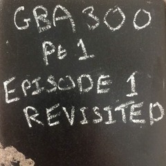 GBA 300 - Episode 1 Revisited