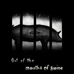 Chapter 15 - Out Of The Mouths Of Swine