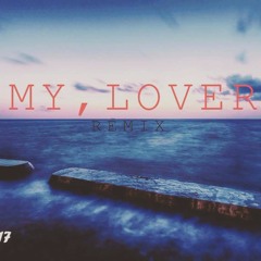 dj toa 2k17 - MY LOVER (REMIX)