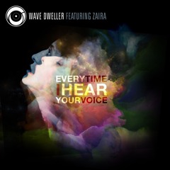 Everytime I Hear Your Voice (Featuring Zaira)