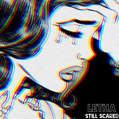 Still Scared (Feat. Faithguy)