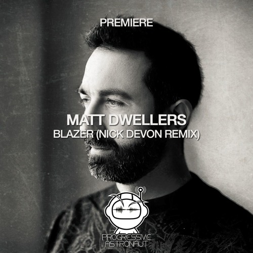 PREMIERE: Matt Dwellers - Blazer (Nick Devon Remix) [Aftertech]
