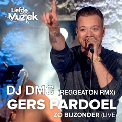 GERS PARDOEL - Zo Bijzonder (DJ DMC Reggaeton Rmx) (2017)