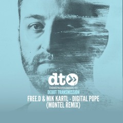 FREE.D & Mik Kartl - Digital Pope (Montel remix)