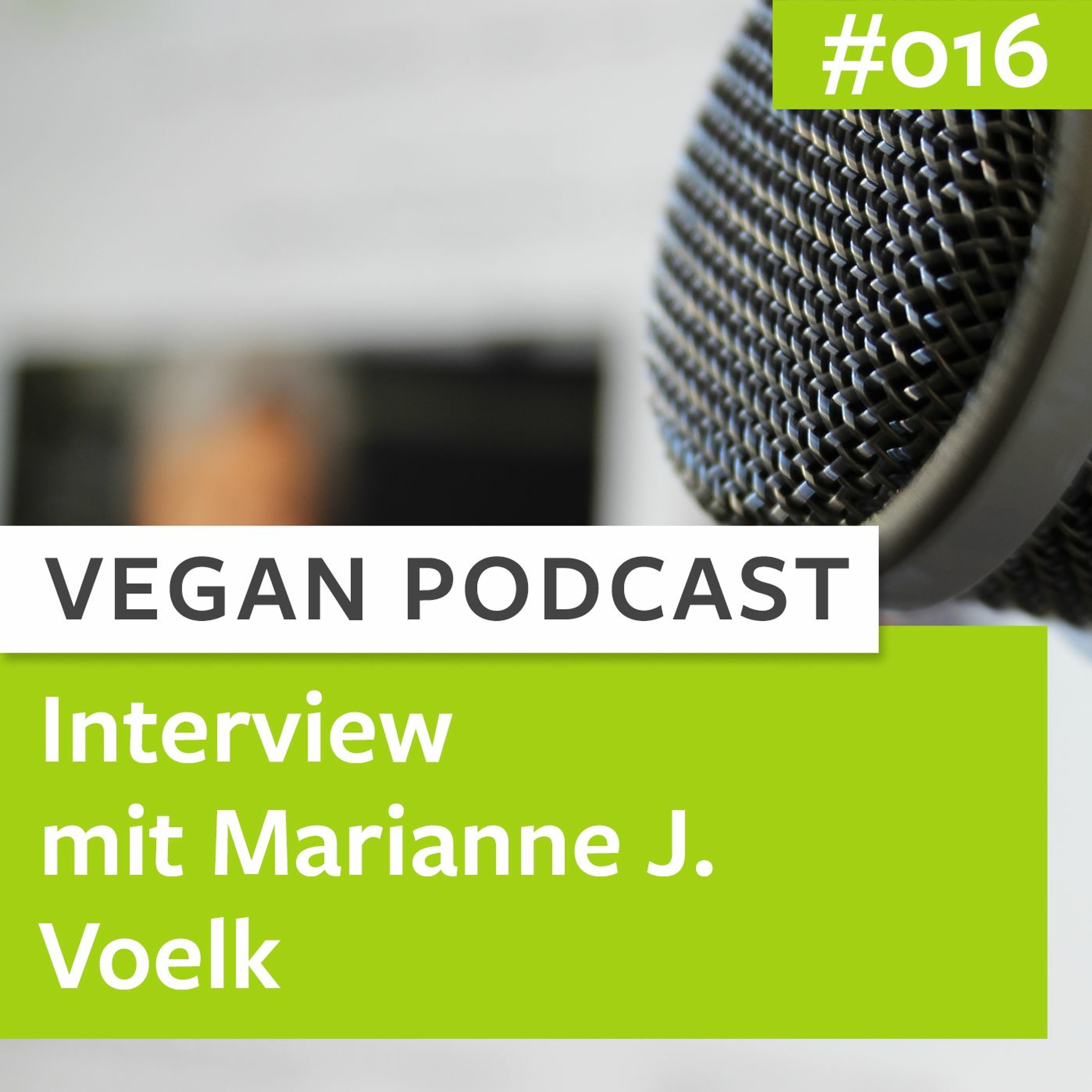 #016 - Interview Marianne J. Voelk