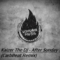 Kaizer The DJ - After Sunday (CarbBeat Remix) PREVIEW [Ushuaia Music]