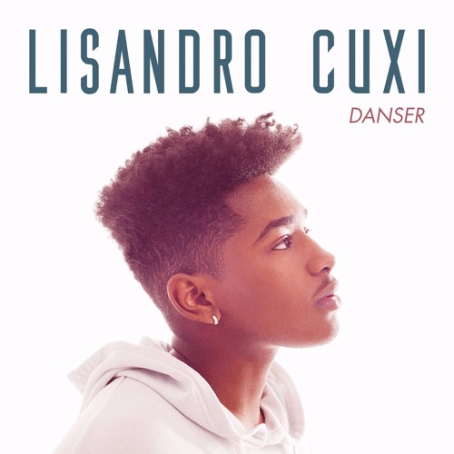 Lisandro Cuxi 2017 Danser Single