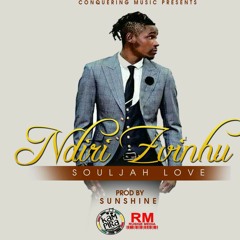 Soul jah love-Ndiri Zvinhu(Produced by Sunshine)