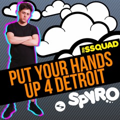 SPYRO - Put Your Hands Up 4 Detroit