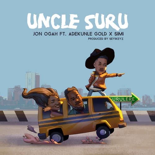 Uncle Suru - Jon Ogah Ft. Adekunle Gold And Simi