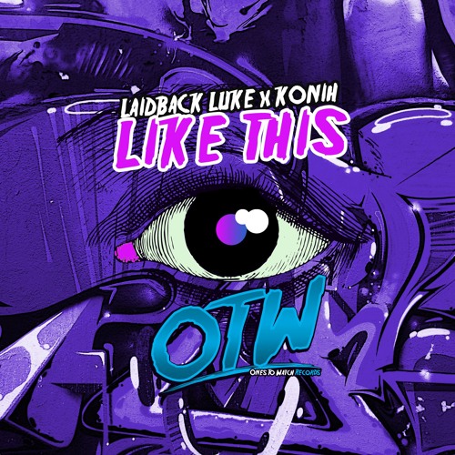 Laidback Luke x Konih - Like This (Out On July 3!)