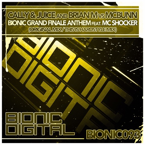 Cally & Juice x Brian M vs McBunn x MC Shocker - Bionic Grand Finale Anthem (This Is Hardstyle Mix)