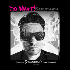 So What Radioshow 122/Alex Decker [3rd Resident]