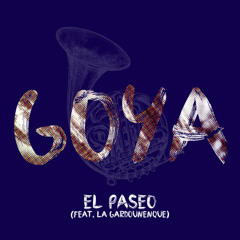 Goya- El Paseo feat La Gardounenque (Extended Mix)
