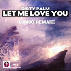 Dirty Palm - Let Me Love You (L3mso Remake)[FLP 100 Likes]
