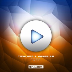 TWOLOUD & MureKian - Free | OUT NOW