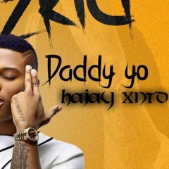 Daddy Yo Extended -WizKid (Hajay Rmx)