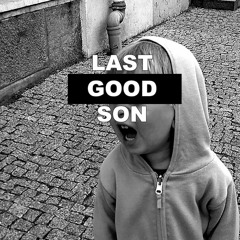 Last Good Son - Game of Bands round 119, Team 7