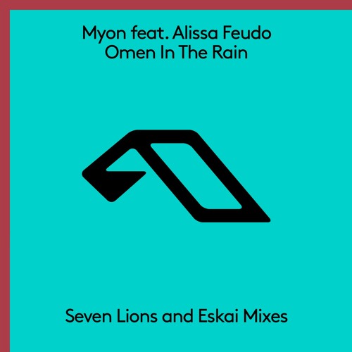 Myon feat Alissa Feudo - Omen In The Rain (Eskai Remix)