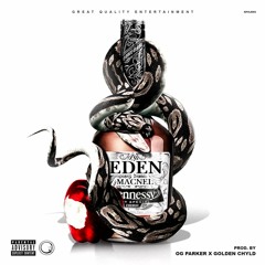 MacNel- Eden (prod by OG Parker x GoldenChyld)