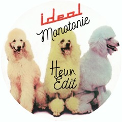 IDEAL- Monotonie ( Marc Heun,s Ideale Sommer edit)