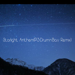 Starlight Anthem(P3_Drum'n'Bass Remix)