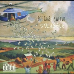 FGE Taae x Swervo - struggle