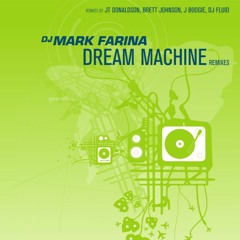 Mark Farina - Dream Machine (Jt Donaldson Remix)