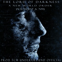 A New World Order - Jack Tahbaz & NayJ. Prod TCM Underground Official